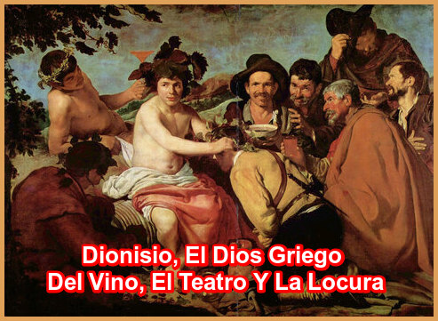 Dionisio, El Dios Griego Del Vino, El Teatro Y La Locura
