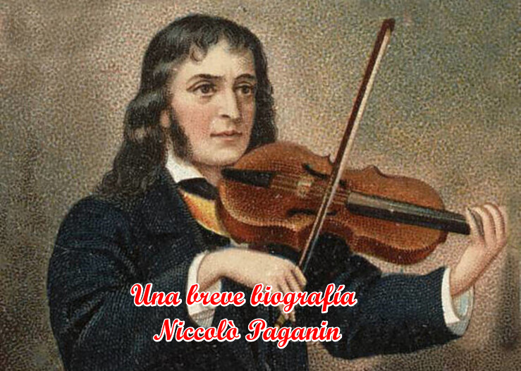 Una Breve Biografía De Niccolò Paganini 
