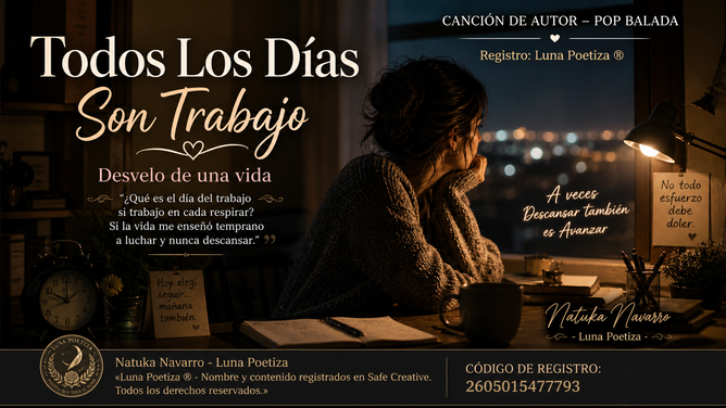 🎶 «Todos Los Días Son Trabajo» · Desvelo de una vida» 🎶